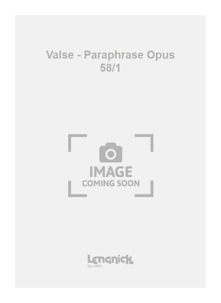 Valse - Paraphrase Opus 58/1
